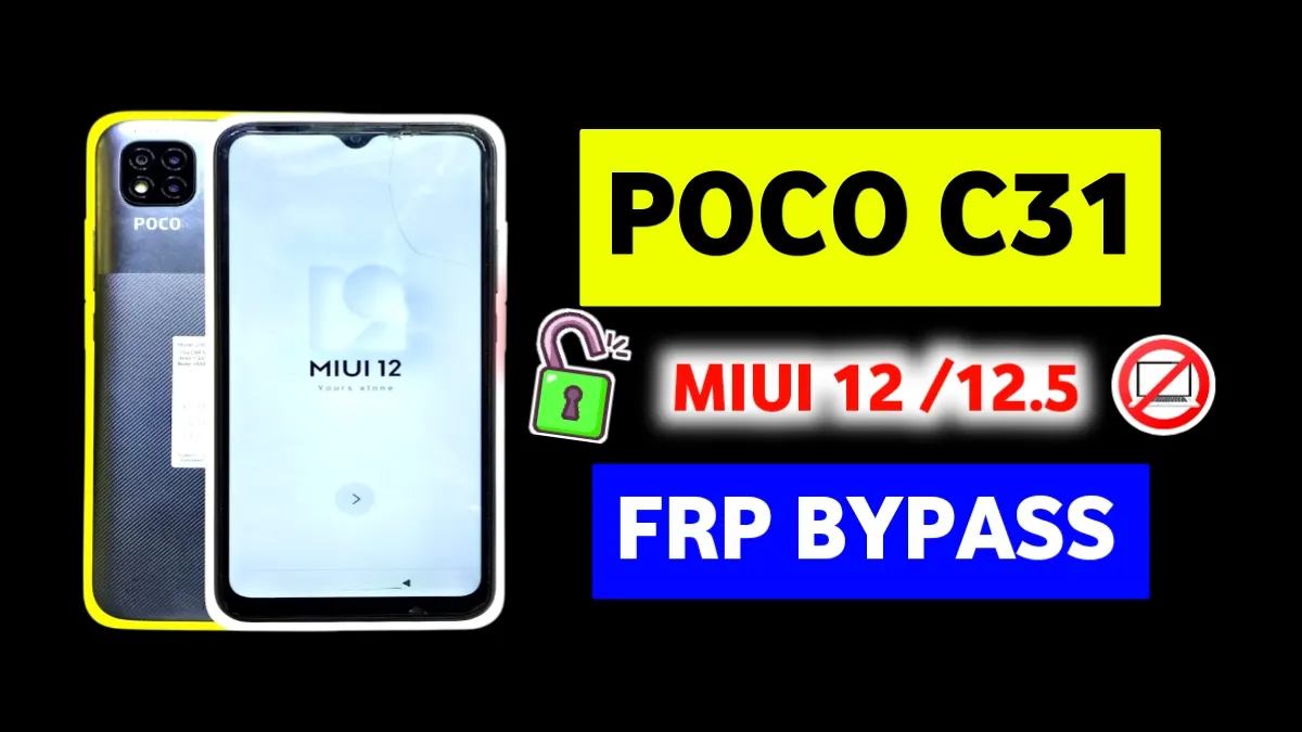 Poco C31 FRP Bypass MIUI 12.5 Without PC