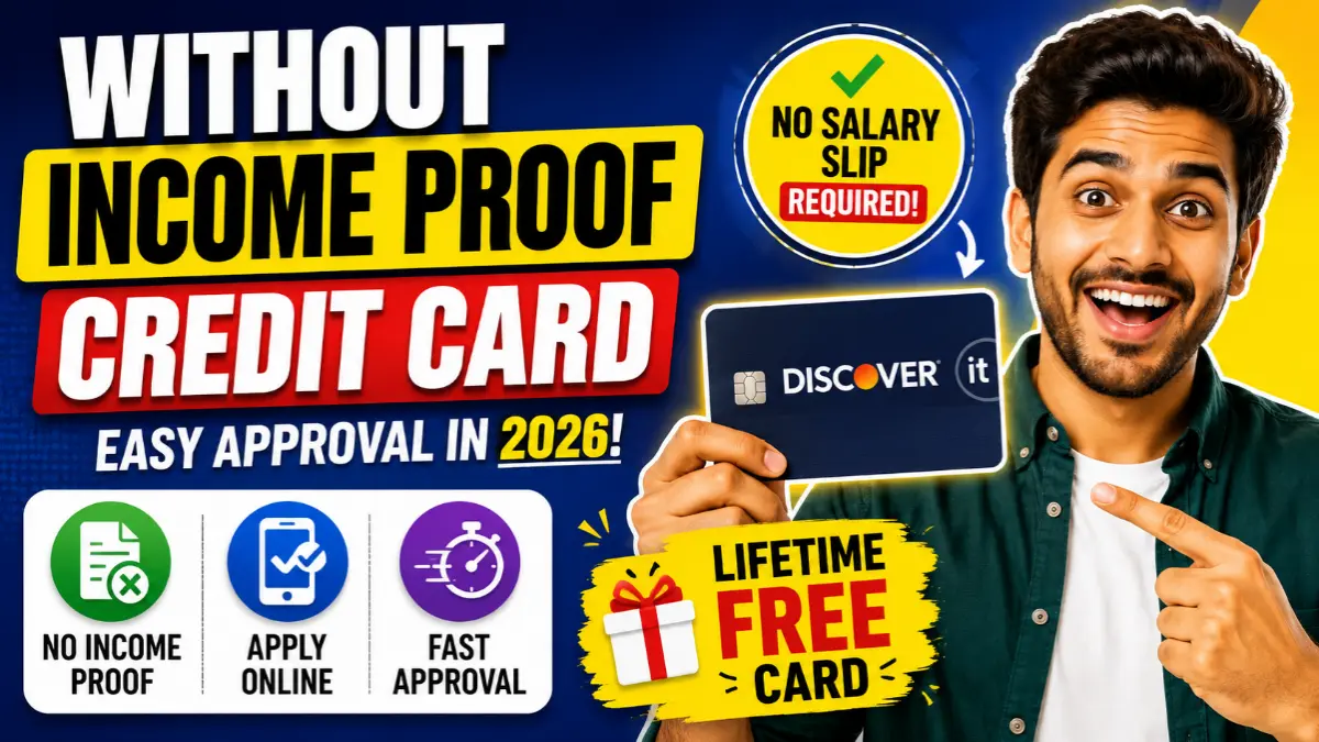 Without Income Proof Credit Card – Easy Approval Guide